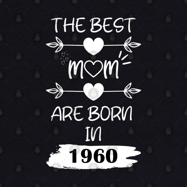 The Best Mom Are Born in 1960 by Teropong Kota